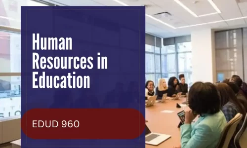 EDUD 960 – Human Resources in Education