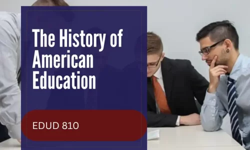 EDUD 810 – The History of American Education