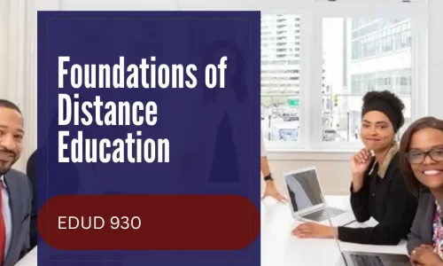 EDUD 930- Foundations of Distance Education