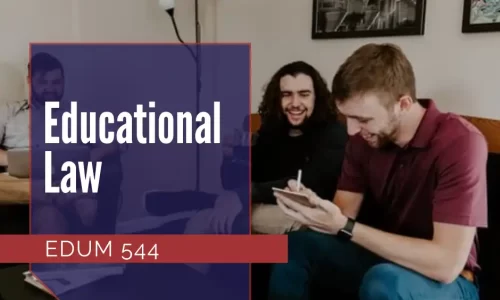 EDUM 544 – Educational Law