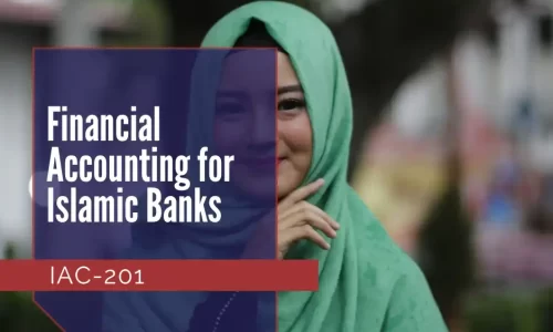IAC-201: Financial Accounting for Islamic Banks