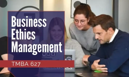 TMBA 627 – Business Ethics Management